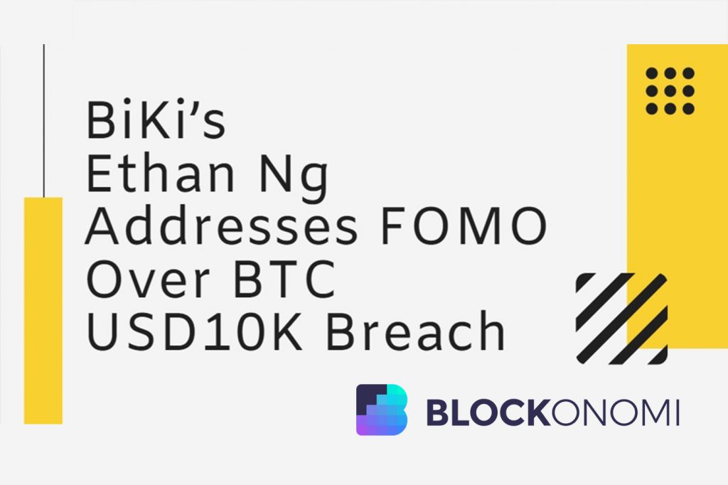 BiKi’s Ethan Ng Addresses FOMO Over BTC USD10K Breach