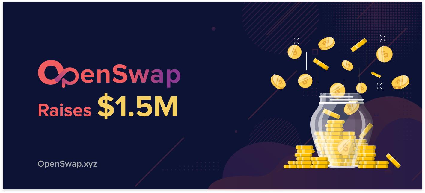 Integrated DeFi Hub OpenSwap Raises $1.5M in Latest Funding Round ...