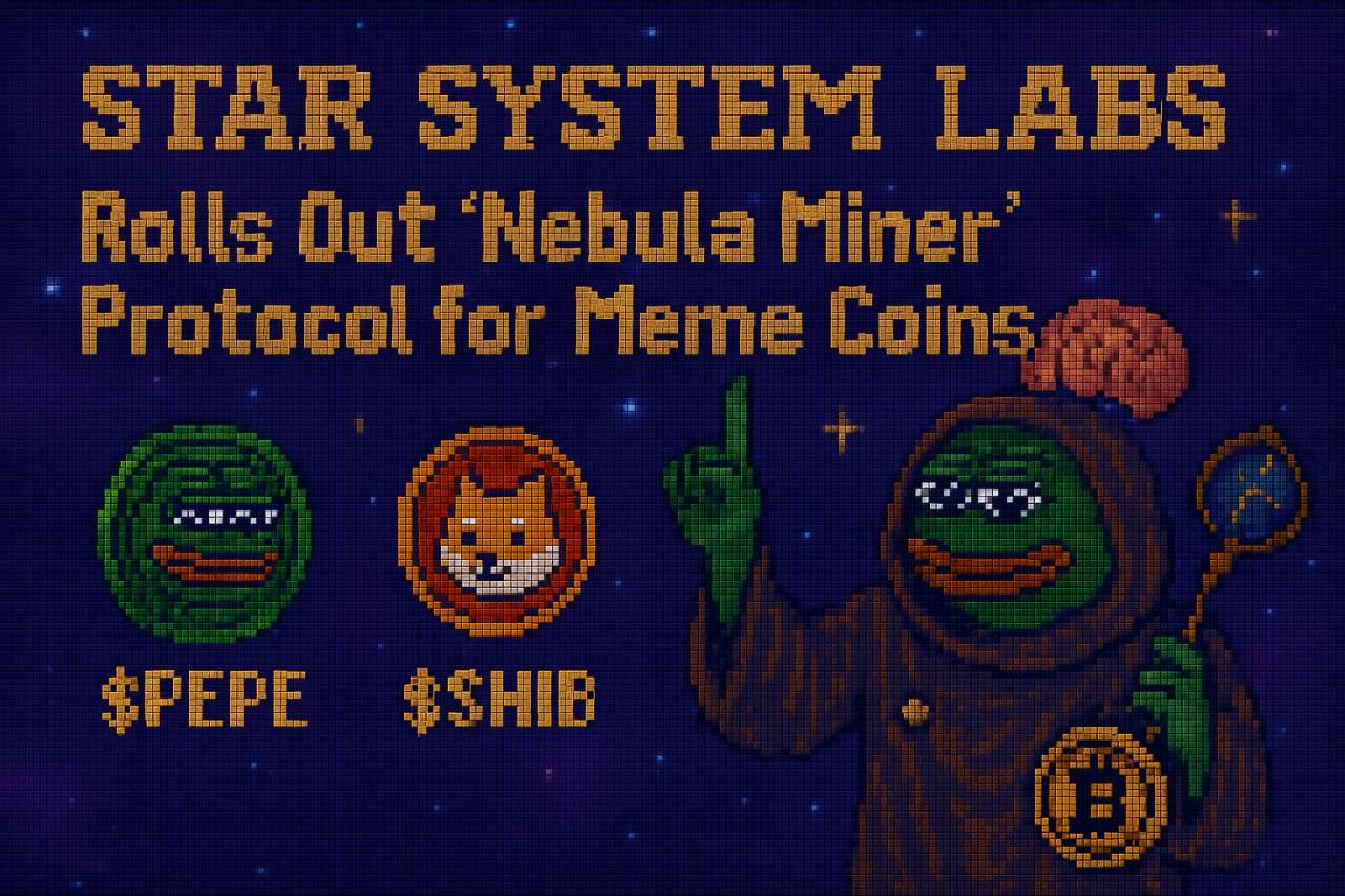Star System Labs Launches Nebula Miner, The First Permissionless Meme Coin Mining Protocol