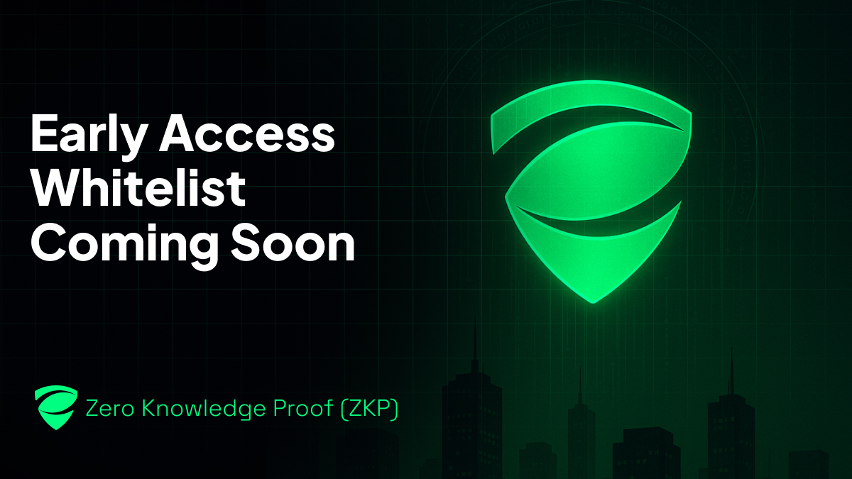 Get In Before the Upgrades Begin – Zero Knowledge Proof Whitelist Opening Soon!