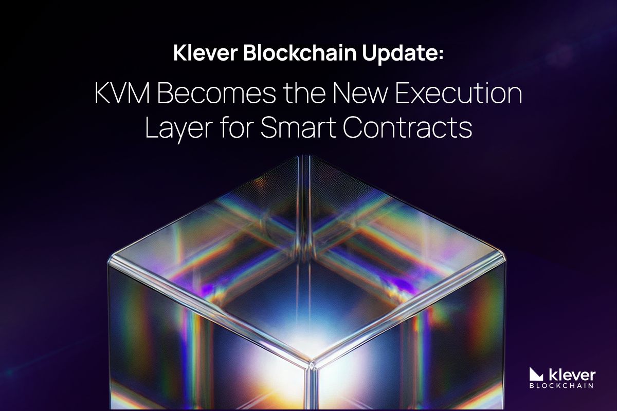 Klever Blockchain Update
