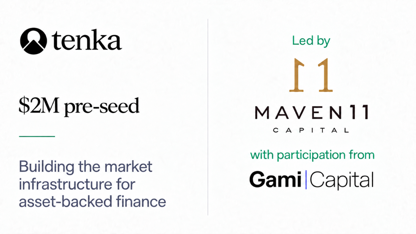 Tenka announces pre-seed round led by Maven 11 to build market infrastructure for asset-backed finance event